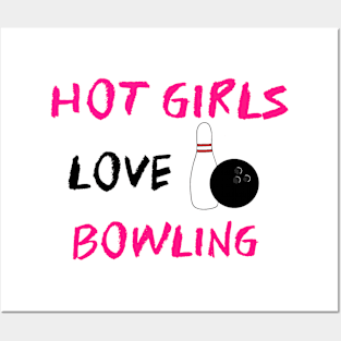 Hot Girls Love Bowling Posters and Art